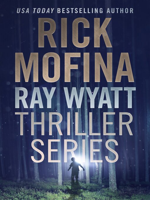 Title details for Ray Wyatt Thriller Series by Rick Mofina - Available